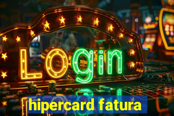 hipercard fatura