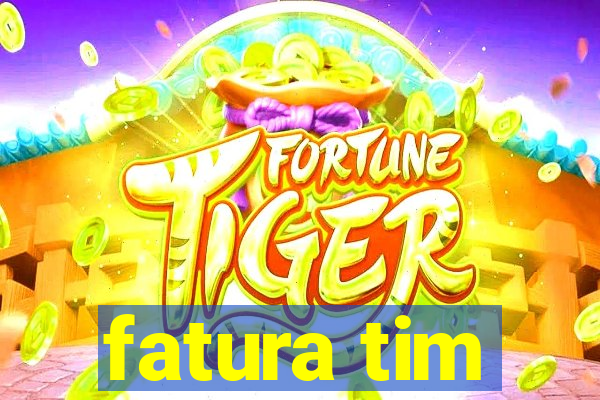 fatura tim