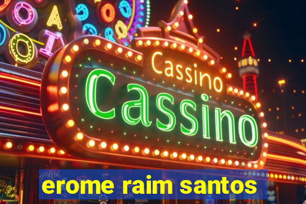 erome raim santos