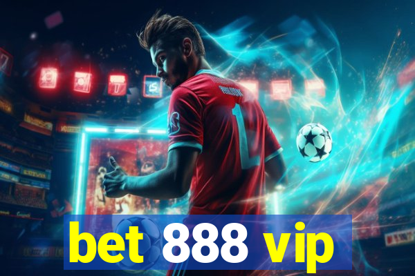 bet 888 vip