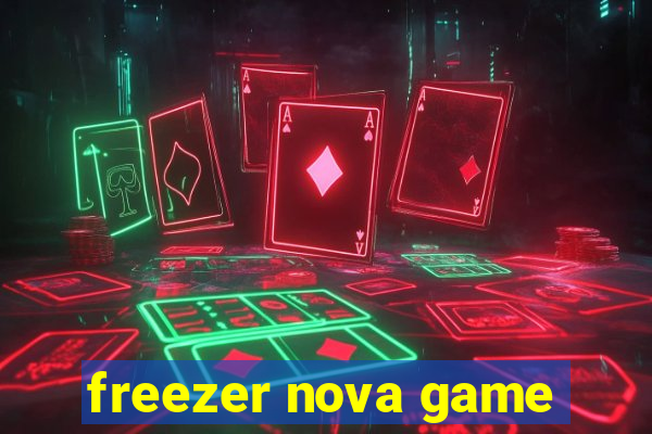 freezer nova game