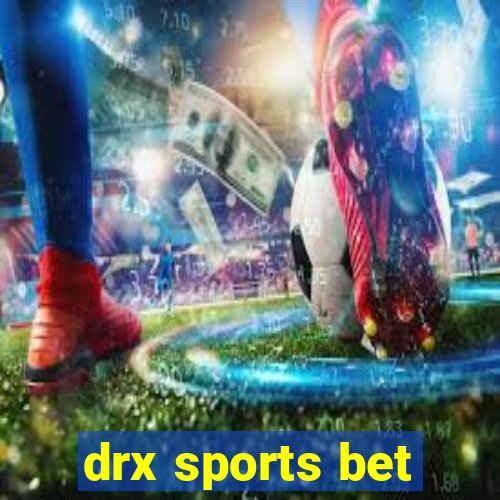 drx sports bet