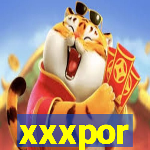 xxxpor