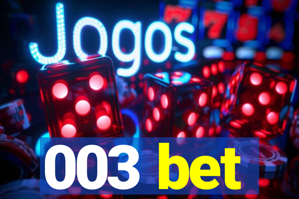 003 bet
