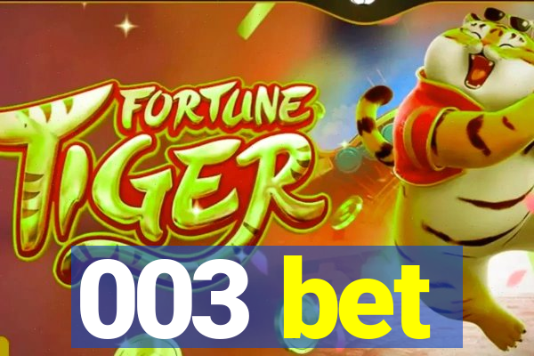 003 bet