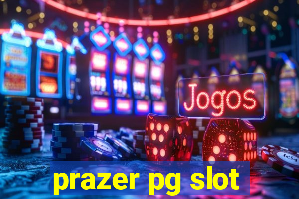 prazer pg slot
