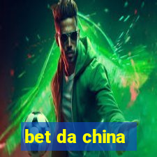 bet da china