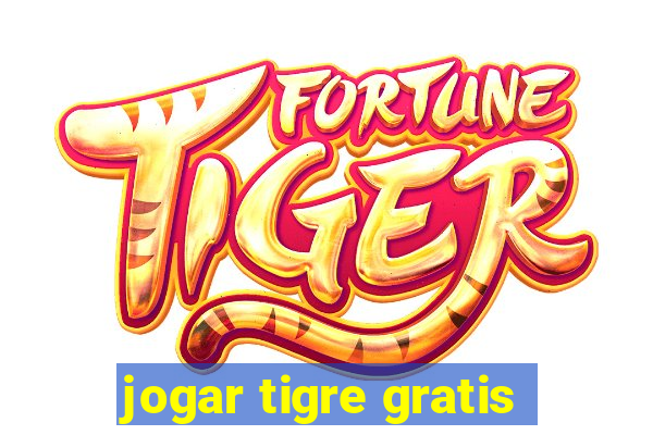 jogar tigre gratis