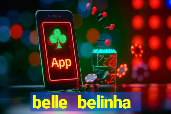 belle belinha videos porn