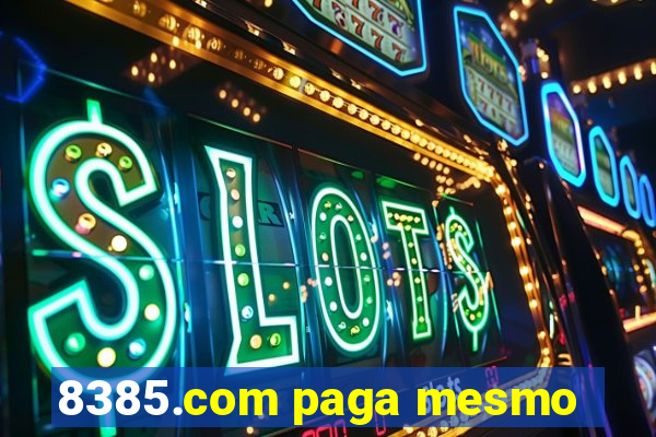 8385.com paga mesmo
