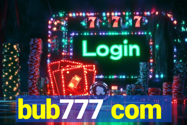 bub777 com
