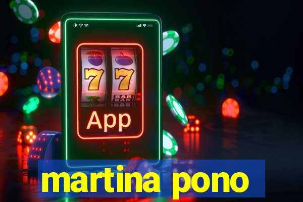 martina pono