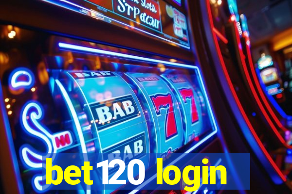 bet120 login