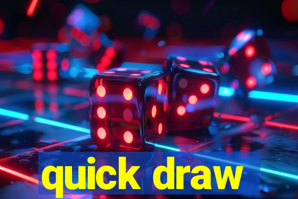 quick draw
