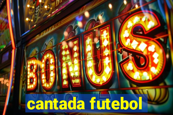 cantada futebol