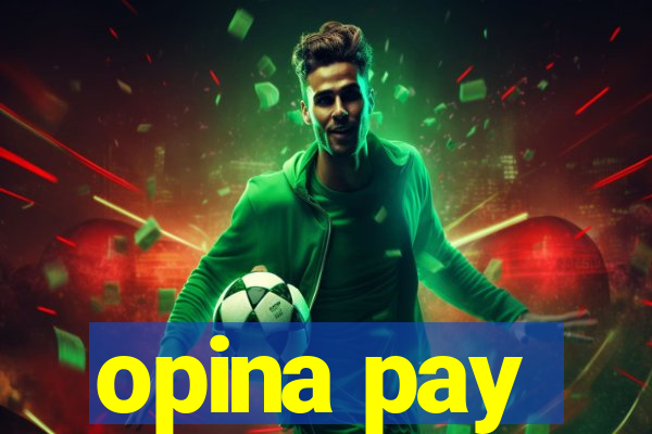 opina pay