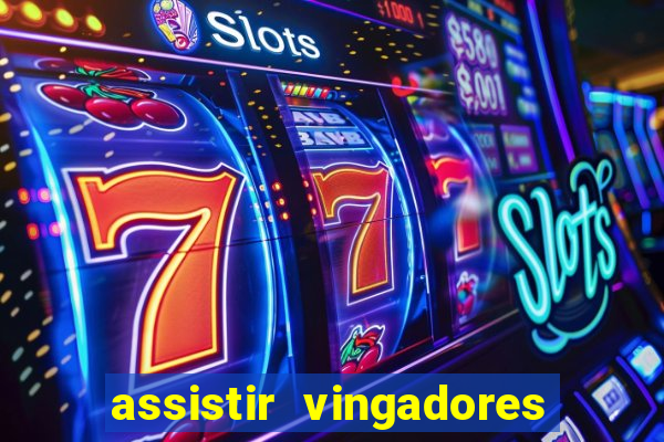 assistir vingadores guerra infinita dublado