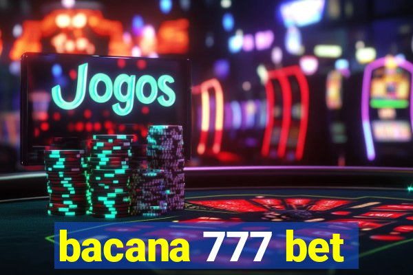 bacana 777 bet