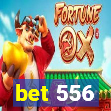bet 556