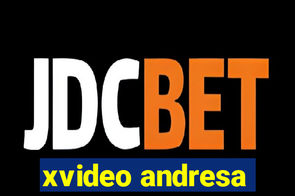 xvideo andresa