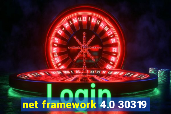 net framework 4.0 30319