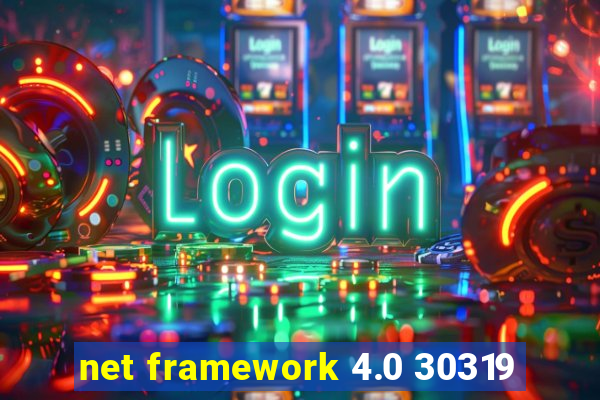 net framework 4.0 30319