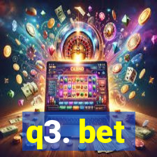 q3. bet