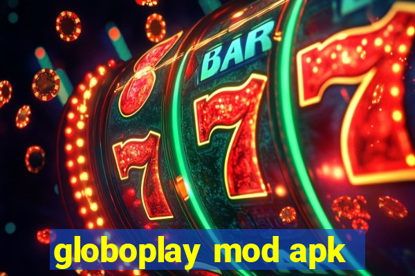 globoplay mod apk
