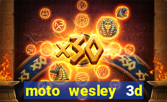 moto wesley 3d dinheiro infinito