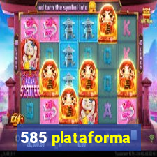 585 plataforma