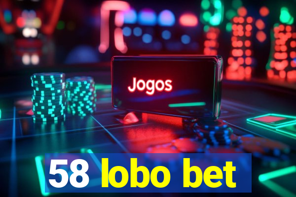 58 lobo bet