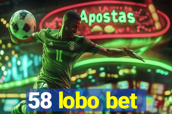 58 lobo bet