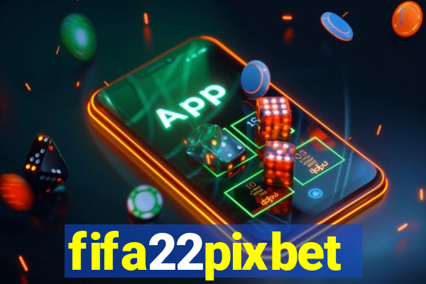 fifa22pixbet