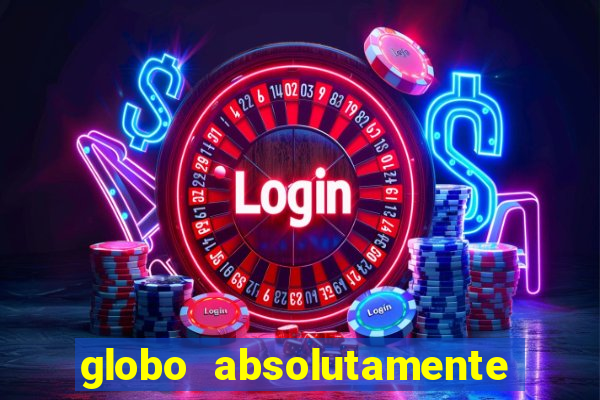 globo absolutamente sobretudo 2019