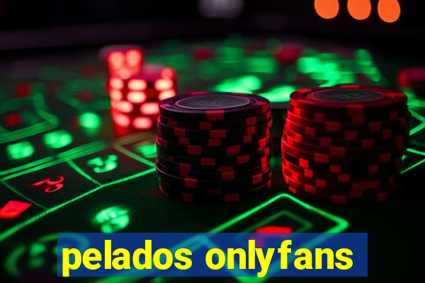 pelados onlyfans
