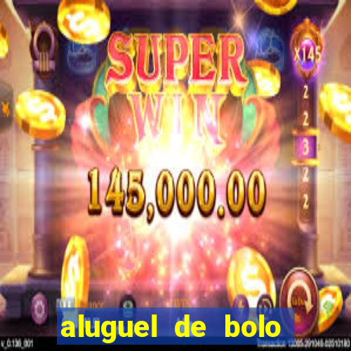 aluguel de bolo fake fortaleza