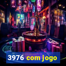 3976 com jogo