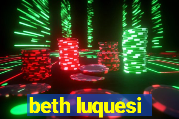 beth luquesi