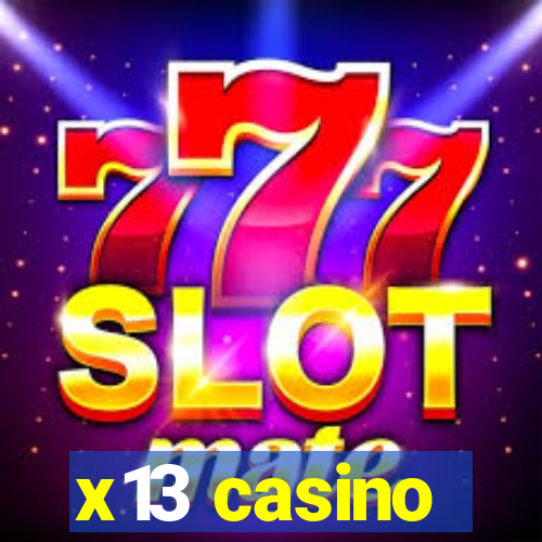 x13 casino