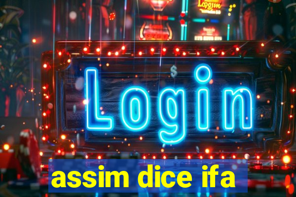 assim dice ifa