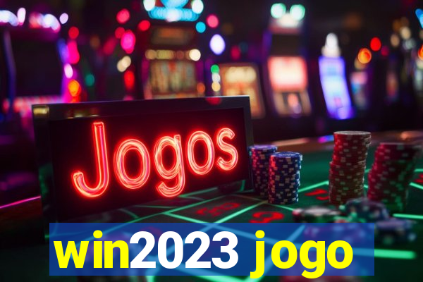 win2023 jogo