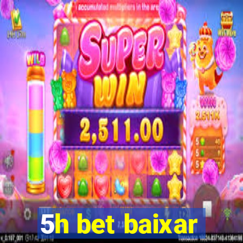 5h bet baixar