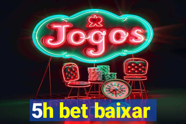 5h bet baixar