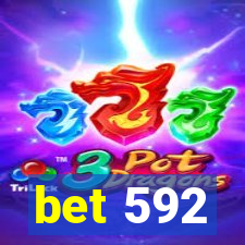 bet 592