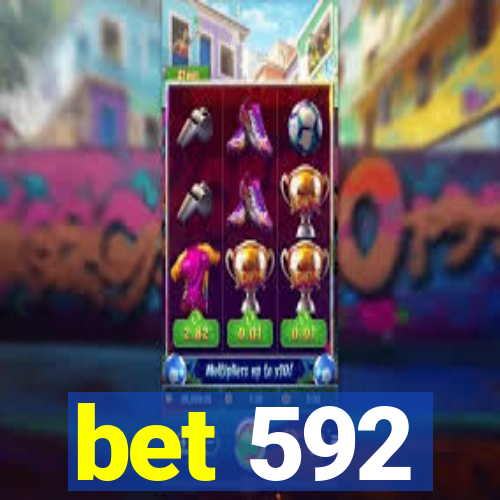 bet 592