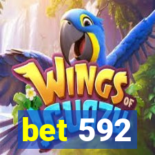 bet 592