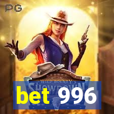 bet 996