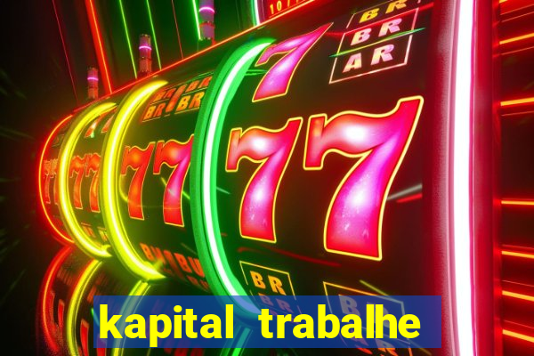 kapital trabalhe conosco porto velho