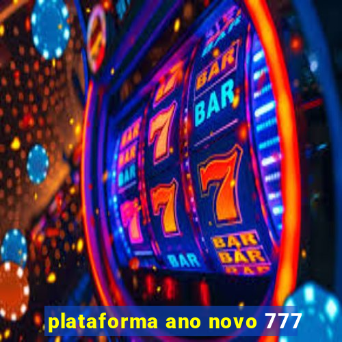 plataforma ano novo 777