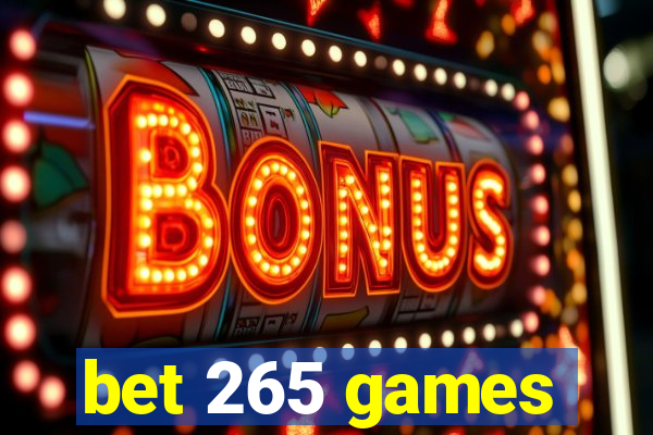 bet 265 games